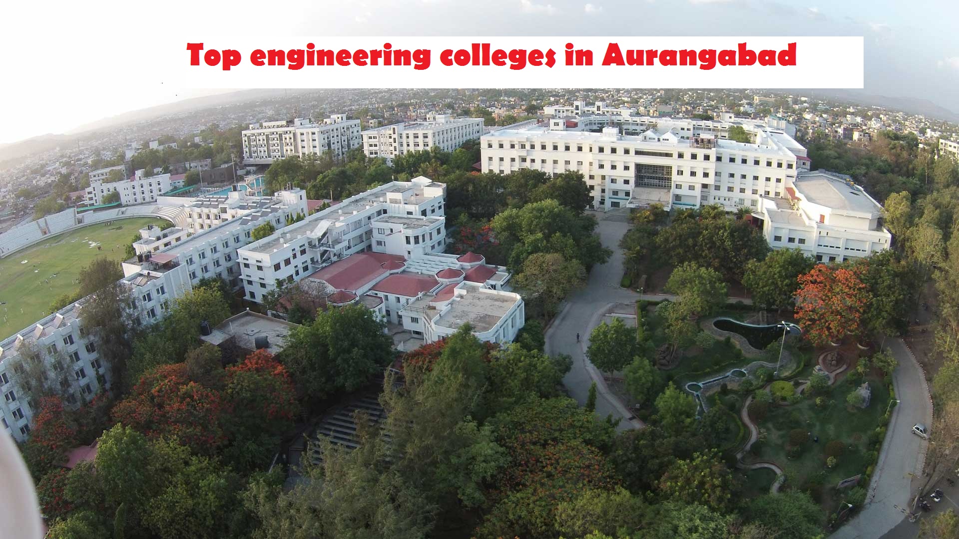 Top Engineering Colleges In Aurangabad 2023 99EntranceExam